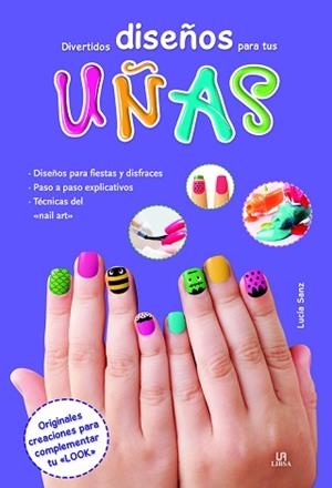 DIVERTIDOS DISEÑOS PARA TUS UÑAS | 9788466231701 | SANZ,LUCIA