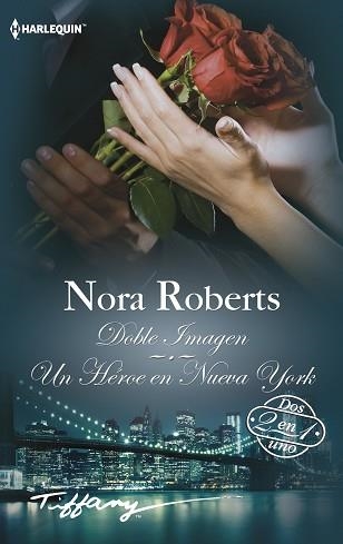 DOBLE IMAGEN. UN HEROE EN NUEVA YORK | 9788468756929 | ROBERTS,NORA