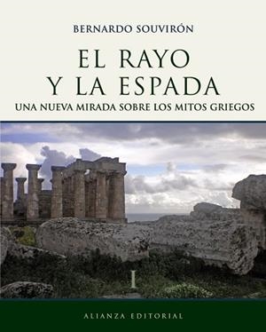 RAYO Y LA ESPADA 1. UNA NUEVA MIRADA SOBRE LOS MITOS GRIEGOS | 9788420683454 | SOUVIRON,BERNARDO