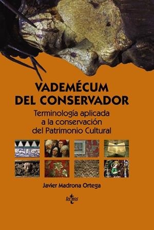 VADEMECUM DEL CONSERVADOR. TERMINOLOGIA APLICADA A LA CONSERVACION DEL PATRIMONIO CULTURAL | 9788430965021 | MADRONA ORTEGA,JAVIER