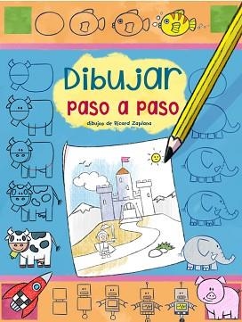 DIBUJAR PASO A PASO | 9788401907333 | ZAPLANA,RICARD
