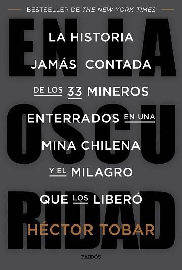 HISTORIA JAMAS CONTADA DE LOS 33 MINEROS ENTERRADOS EN UNA MINA CHILENA Y EL MILAGRO QUE LOS LIBERO | 9788449331459 | TOBAR,HECTOR