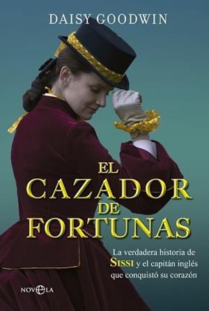 CAZADOR DE FORTUNAS. VERDADERA HISTORIA DE SISSI.... | 9788490603925 | GOODWIN,DAISY
