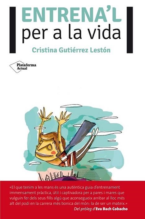 ENTRENA,L PER A LA VIDA | 9788416096725 | GUTIERREZ LESTON,CRISTINA