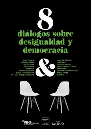8 DIALOGOS SOBRE DESIGUALDAD Y DEMOCRACIA | 9788497436632 | FONTANA,JOSEP LORENZO,FRANCISCO VVAA NAIR,SAMI BEL,GERMA PLANAS,LUIS