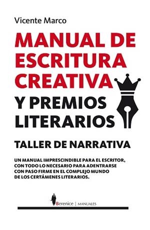 MANUAL DE ESCRITURA CREATIVA Y PREMIOS LITERARIOS. TALLER DE NARRATIVA | 9788415441830 | MARCO,VICENTE