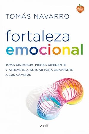 FORTALEZA EMOCIONAL TOMA DISTANCIA PIENSA DIFERENTE Y ATREVETE A ACTUAR PARA ADAPTARSE A LOS CAMBIOS | 9788408139676 | NAVARRO,TOMAS