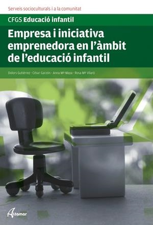 EMPRESA I INICIATIVA EMPRENEDORA EN L,AMBIT DE L,EDUCACIO INFANTIL | 9788415309062 | MAYA,ANNA VILLARO,ROSA
