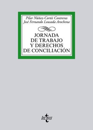 JORNADA DE TRABAJO Y DERECHOS DE CONCILIACION | 9788430966004 | LOUSADA AROCHENA,JOSE FER NUÑEZ-CORTES CONTRERAS,PILAR