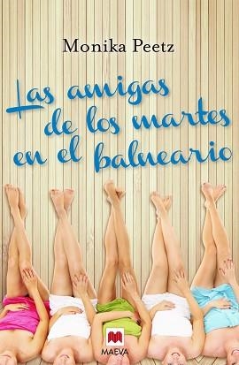 AMIGAS DE LOS MARTES EN EL BALNEARIO | 9788415893349 | PEETZ,MONIKA