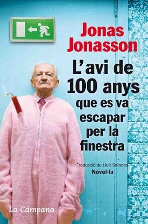 AVI DE CENT ANYS QUE ES VA ESCAPAR PER LA FINESTRA | 9788496735651 | JONASSON,JONAS