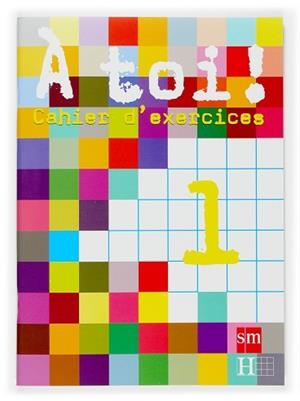 A TOI! 1 CAHIER. 1 ESO | 9788467513738 | HIMBER, CÉLINE/GALLON, FABIENNE/RASTELLO, CHARLOTTE