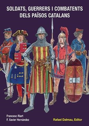 SOLDATS GUERRERS I COMBATENTS DELS PAISOS CATALANS | 9788423207886 | HERNANDEZ,F.XAVIER RIART,FRANCESC
