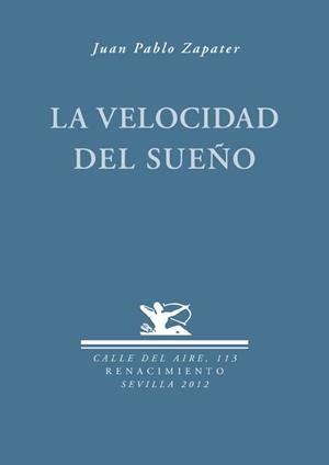 VELOCIDAD DEL SUEÑO | 9788484727385 | ZAPATER,JUAN PABLO