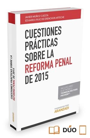 CUESTIONES PRACTICAS SOBRE LA REFORMA PENAL DE 2015 | 9788490983850 | MUÑOZ CUESTA,JAVIER RUIZ DE ERENCHUN ARTECHE,EDUARDO