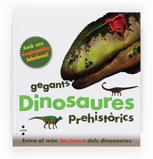 GEGANTS DINOSAURES PREHISTORICS. DESPLEGABLE | 9788466130837 | GREENWOOD, MARIE