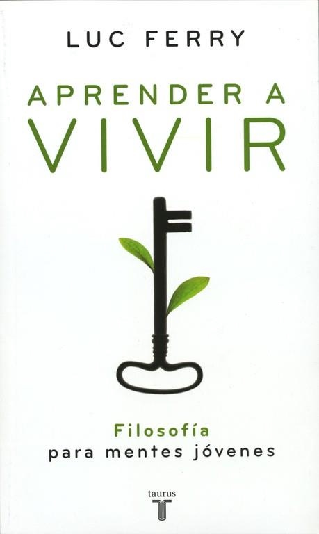 APRENDER A VIVIR. FILOSOFIA PARA MENTES JOVENES | 9788430606276 | FERRY,LUC