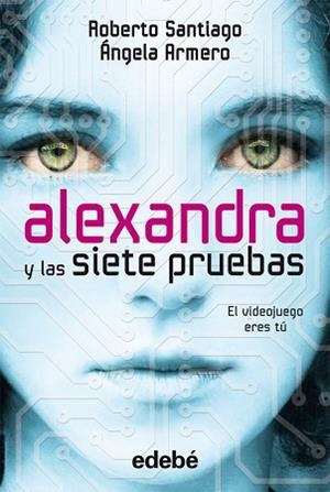 ALEXANDRA Y LAS SIETE PRUEBAS | 9788468306063 | SANTIAGO,ROBERTO ARMERO,ANGELA