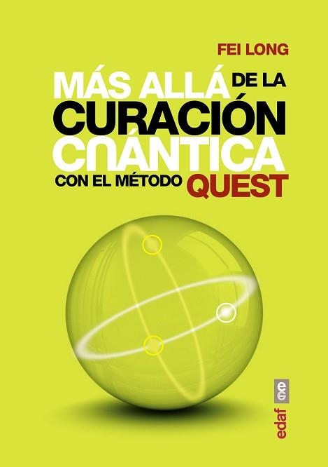MAS ALLA DE LA CURACION CUANTICA CON EL METODO QUEST | 9788441435308 | LONG,FEI