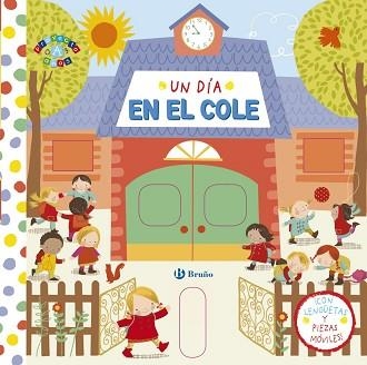 UN DIA EN EL COLE (CON LENGUETAS Y PIEZAS MOVILES | 9788469602140 | VARIOS AUTORES