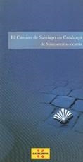 CAMINO DE SANTIAGO EN CATALUNYA DE MONTSERRAT A ALCARRAS | 9788439378334
