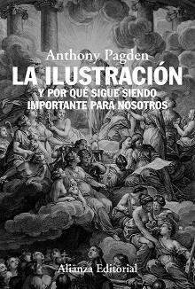 ILUSTRACION Y POR QUE SIGUE SIENDO IMPORTANTE PARA NOSOTROS | 9788491040569 | PAGDEN,ANTHONY