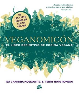 VEGANOMICON. EL LIBRO DEFINITIVO DE COCINA VEGANA | 9788484454755 | MOSKOWITZ,ISA CHANDRA HOPE ROMERO,TERRY