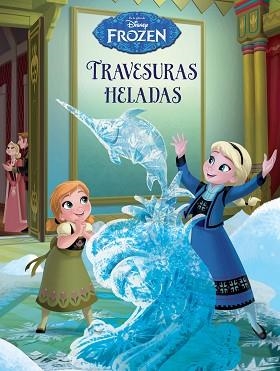 TRAVESURAS HELADAS | 9788499516899 | DISNEY