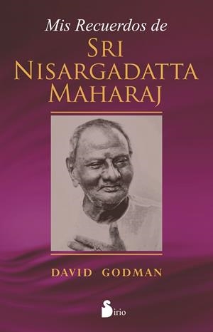 MIS RECUERDOS DE SRI NISARGADATTA MAHARAJ | 9788478089741 | GODMAN,DAVID
