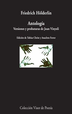 ANTOLOGIA VERSIONES Y PROBATURAS DE JOAN VINYOLI | 9788498959215 | HOLDERLIN,FRIEDRICH