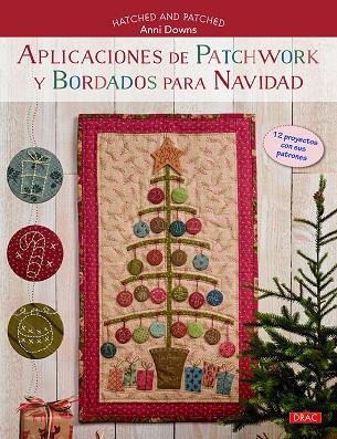 APLICACIONES PATCHWORK Y BORDADOS PARA NAVIDAD | 9788498744941 | DOWNS,ANNI