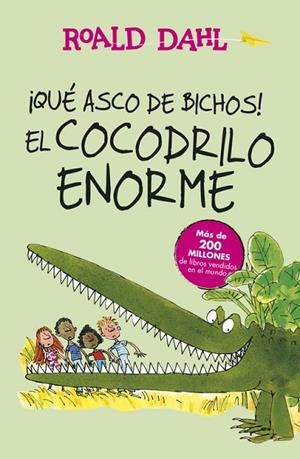 QUE ASCO DE BICHOS!. EL COCODRILO ENORME | 9788420483023 | DAHL,ROALD