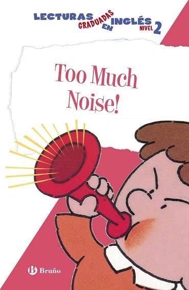TOO MUCH NOISE! | 9788469600573