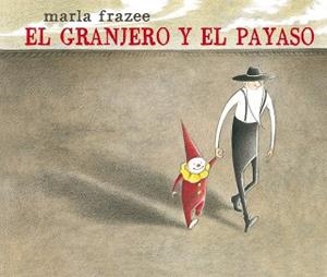 GRANJERO Y EL PAYASO | 9788498457407 | FRAZEE,MARLA