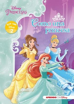 COMO UNA PRINCESA. NIVEL 2 | 9788416548125 | DISNEY