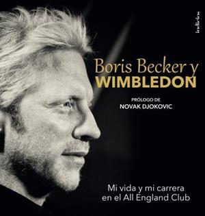 BORIS BECKER Y WIMBLEDON | 9788415732150 | BOWERS,CHRIS BECKER,BORIS