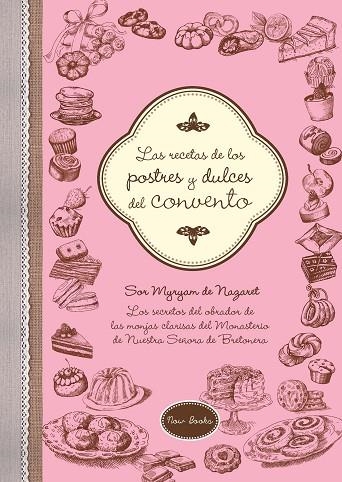 RECETAS DE LOS POSTRES Y DULCES DEL CONVENTO | 9788416245222 | NAZARET,SOR MYRYAM DE