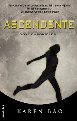 ASCENDENTE. DOVE CHRONICLES 1 | 9788499189512 | BAO,KAREN