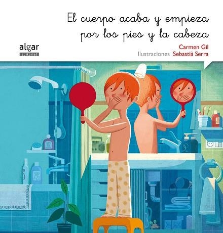 CUERPO ACABA Y EMPIEZA POR LOS PIES Y LA CABEZA LL.CURSIVA | 9788498457513 | GIL,CARMEN SERRA,SEBASTIA