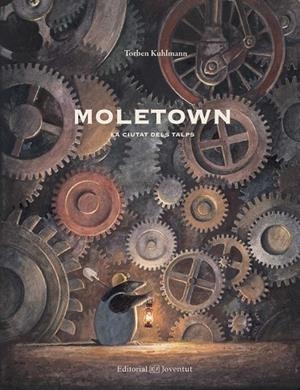 MOLETOWN. LA CIUTAT DELS TALPS | 9788426142528 | KUHLMANN,TORBEN