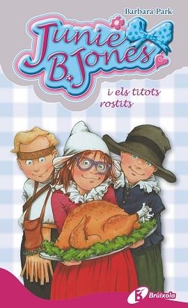JUNIE B. JONES I ELS TITOTS ROSTITS | 9788499066608 | PARK,BARBARA