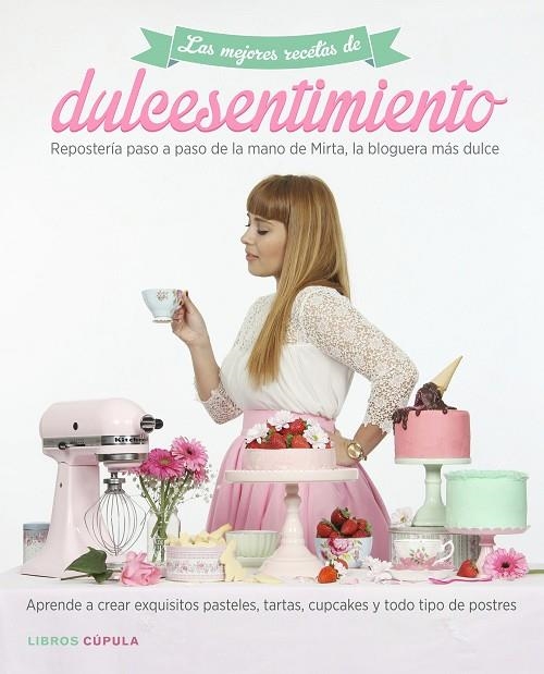 DULCE SENTIMIENTO. REPOSTERIA PASO A PASO.... | 9788448021634 | ESCUDERO,MIRTA