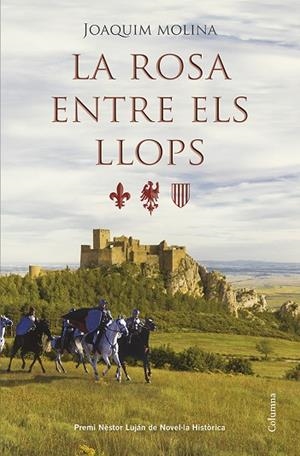 ROSA ENTRE LLOPS (PREMI NESTOR LUJAN NOVEL-LA HISTORICA 2014) | 9788466418973 | MOLINA,JOAQUIM
