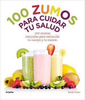 100 ZUMOS PARA CUIDAR TU SALUD | 9788415989486 | OWEN,SARAH
