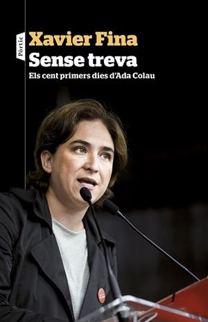 SENSE TREVA. ELS CENT PRIMERS DIES D,ADA COLAU | 9788498093537 | FINA,XAVIER