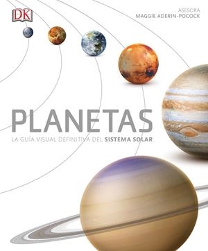 PLANETAS LA GUIA VISUAL DEFINITIVA DEL SISTEMA SOLAR | 9780241216637