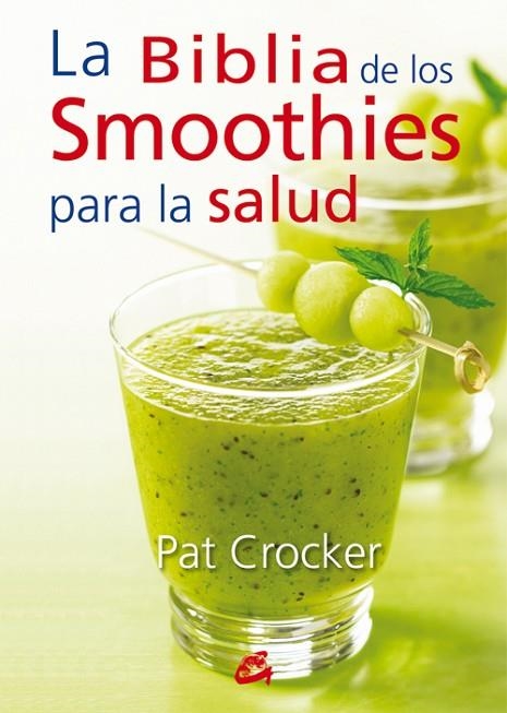BIBLIA DE LOS SMOOTHIES PARA LA SALUD | 9788484454953 | CROCKER,PAT