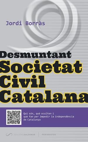 DESMUNTANT SOCIETAT CIVIL CATALANA | 9788494289675 | BORRAS,JORDI