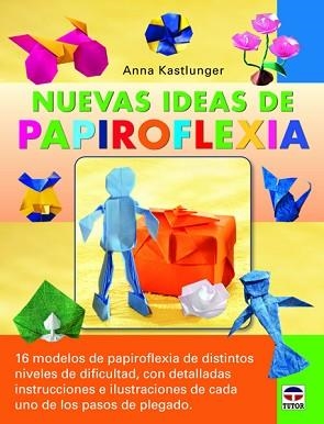 NUEVAS IDEAS DE PAPIROFLEXIA | 9788479029388 | KASTLUNGER,ANNA