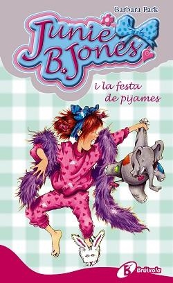 JUNIE B. JONES I LA FESTA DE PIJAMES | 9788499060996 | PARK,BARBARA
